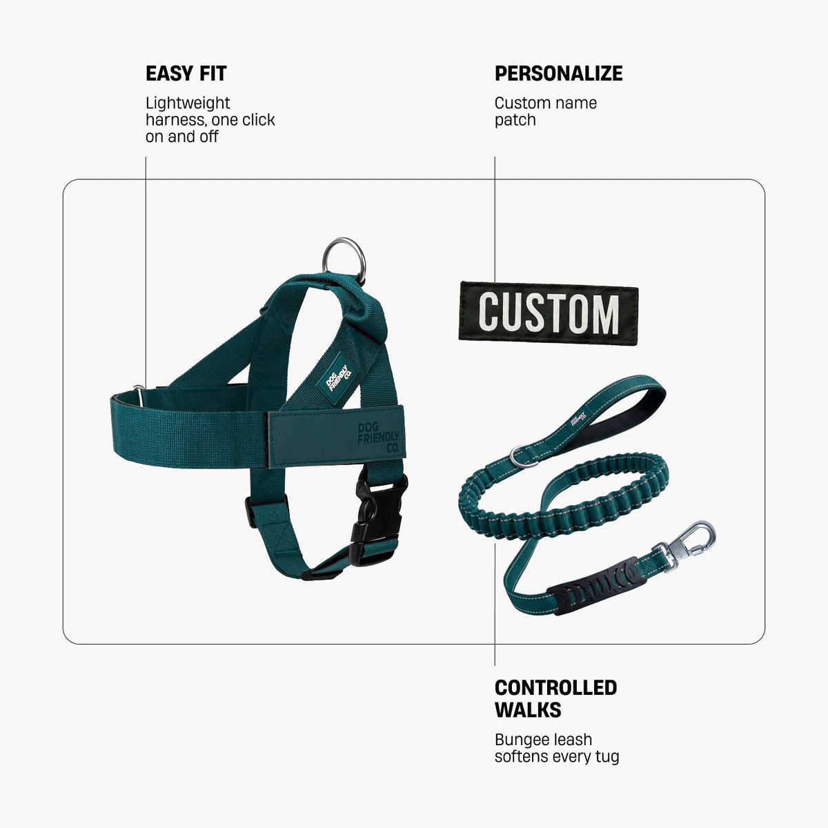 Signature Kit in Forest. Easy fit: lightweight harness, one click on and off. Personalize: custom name patch. Controlled walks: bungee leash softens every tug.