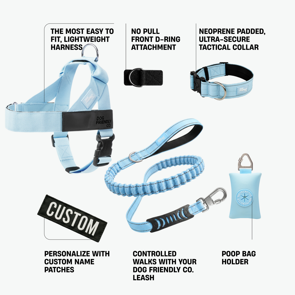 Ultimate No-Pull Bundle in sky blue featuring a lightweight harness, front D-ring attachment, padded tactical collar, Dog Friendly Co. leash, custom name patch, and poop bag holder.
